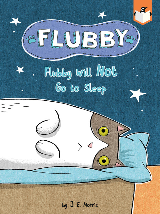 Title details for Flubby Will Not Go to Sleep by J. E. Morris - Available